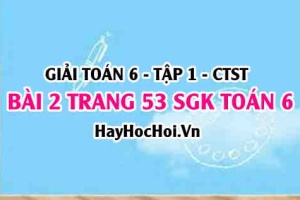 Giải bài 2 trang 53 Toán 6 Tập 1 SGK Chân trời sáng tạo